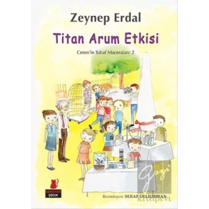 Titan Arum Etkisi - Cerenin Tuhaf Maceraları 2