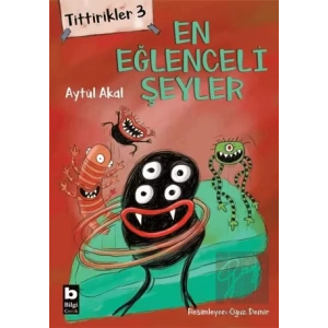 Tittirikler 3 - En Eğlenceli Şeyler
