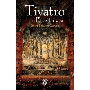 Tiyatro Tarihi ve Bilgisi