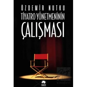 Tiyatro Yönetmeninin Çalışması
