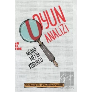 Tiyatrocular İçin Metin Çözümleme Rehberi Oyun Analizi