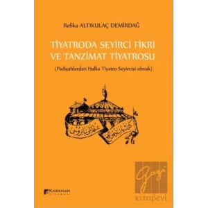 Tiyatroda Seyirci Fikri ve Tanzimat Tiyatrosu