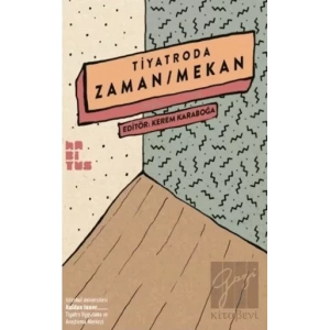 Tiyatroda Zaman/Mekan