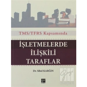 Tms /Tfrs Kapsamında İşletmelerde İlişkili Taraflar - Sibel Karğın