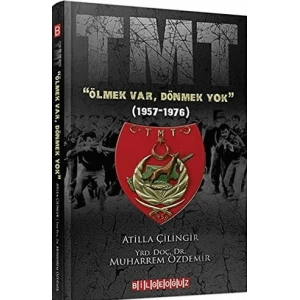 TMT Ölmek Var, Dönmek Yok (1957-1976)