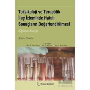 Toksikoloji ve Terapötik İlaç İzleminde Hatalı Sonuçların Değerlendirilmesi