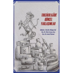 Toksikolojide Güncel Yaklaşımlar