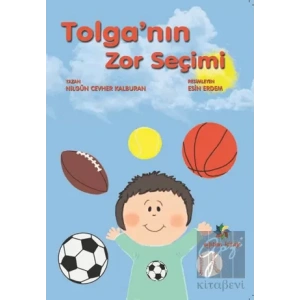 Tolganın Zor Seçimi