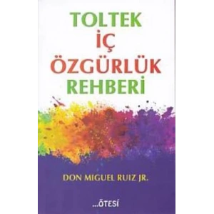 Toltek İç Özgürlük Rehberi