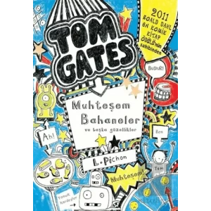 Tom Gates Muhteşem Bahaneler ve Başka Güzellikler