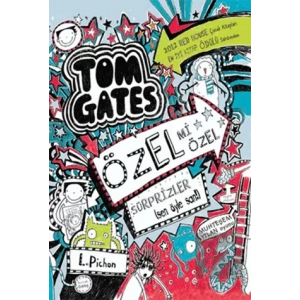 Tom Gates Özel Mi Özel Sürprizler (Sen Öyle San!)