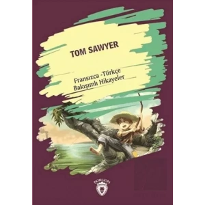 Tom Sawyer (Tom Sawyer) Fransızca Türkçe Bakışımlı Hikayeler