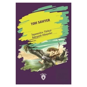 Tom Sawyer (Tom Sawyer) İspanyolca Türkçe Bakışımlı Hikayeler