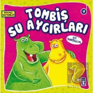Tombiş Su Aygırları ile Tanışalım