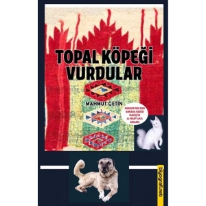 Topal Köpeği Vurdular