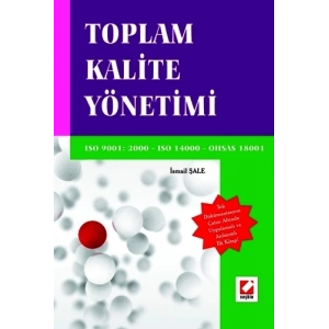 Toplam Kalite Yönetimi ISO 9001: 2000 – ISO 14001 – OHSAS 18001