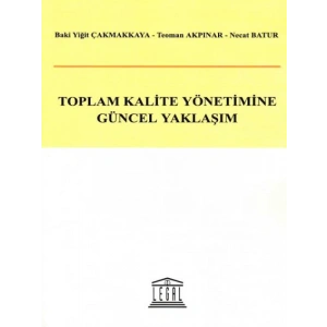 Toplam Kalite Yönetimine Güncel Yaklaşım