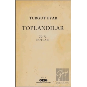 Toplandılar