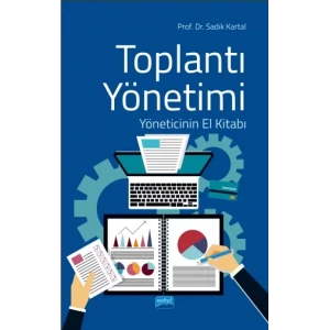 TOPLANTI YÖNETİMİ - Yöneticinin El Kitabı