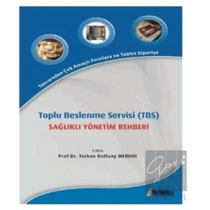 Toplu Beslenme Servisi (TBS) Sağlıklı Yönetim Rehberi