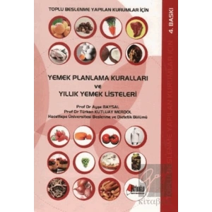 Toplu Beslenme Yapılan Kurumlar İçin Yemek Planlama Kuralları ve Yıllık Yemek Listeleri