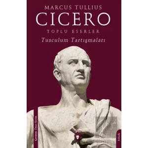 Toplu Eserler Tusculum Tartışmaları