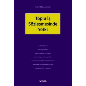 Toplu İş Sözleşmesinde Yetki