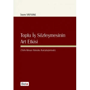 Toplu İş Sözleşmesinin Art Etkisi