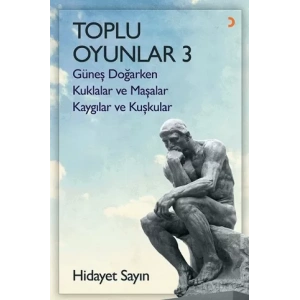 Toplu Oyunlar - 3 (Güneş Doğarken - Kuklalar ve Maşalar - Kaygılar ve Kuşkular)