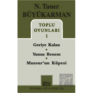 Toplu Oyunları - 1: Geriye Kalan - Yunus Benem - Mansurun Küpesi