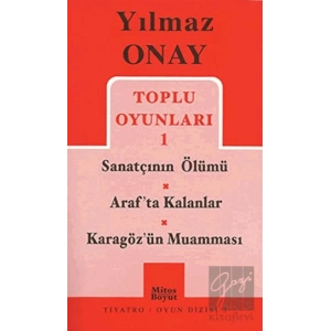 Toplu Oyunları 1 Sanatçının Ölümü / Araf’ta Kalanlar / Karagöz’ün Muamması