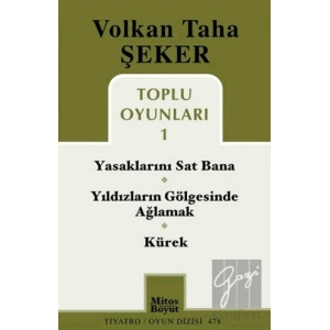 Toplu Oyunları 1 / Yasaklarını Sat Bana / Yıldızların Gölgesinde Ağlamak / Kürek