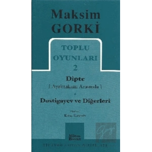 Toplu Oyunları 2 Dipte (Ayaktakımı Arasında) Dostigayev ve Diğerleri