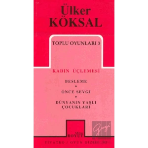Toplu Oyunları 3 Kadın Üçlemesi Besleme Önce Sevgi Dünyanın Yaşlı Çocukları