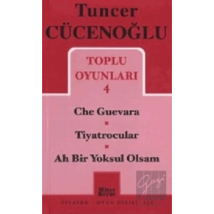 Toplu Oyunları 4 - Che Guevara / Tiyatrocular / Ah Bir Yoksul Olsam