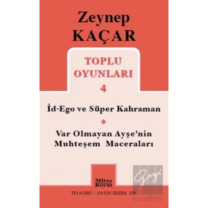 Toplu Oyunları 4 - İd-Ego ve Süper Kahraman, Var Olmayan Ayşenin Muhteşem Maceraları
