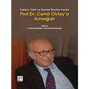 Toplum, Tarih ve Siyaset Üzerine Yazılar Prof. Dr. Cemil Oktaya Armağan