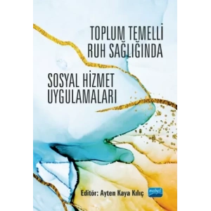 Toplum Temelli Ruh Sağlığında Sosyal Hizmet Uygulamaları