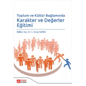 Toplum ve Kültür Bağlamında Karakter ve Değerler Eğitimi