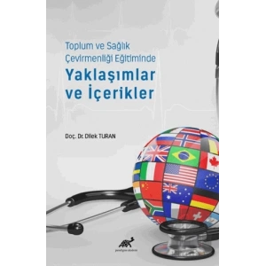 Toplum ve Sağlık Çevirmenliği Eğitiminde Yaklaşımlar ve İçerikler