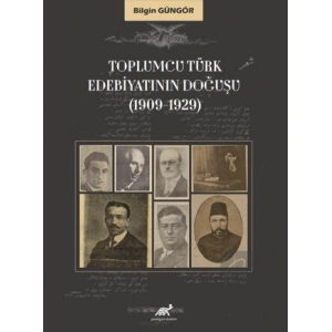 Toplumcu Türk Edebiyatının Doğuşu (1909-1929)