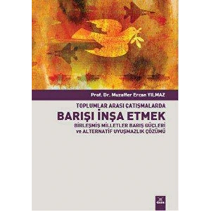 Toplumlar Arası Çatışmalarda Barışı İnşaa Etmek