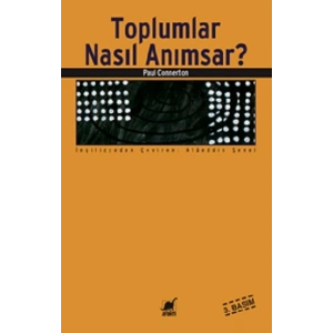 Toplumlar Nasıl Anımsar?