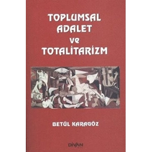 Toplumsal Adalet ve Totalitarizm