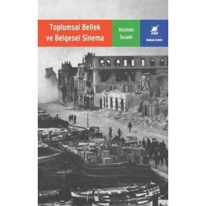 Toplumsal Bellek ve Belgesel Sinema