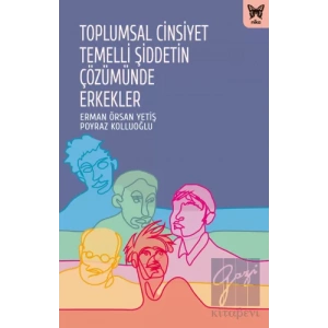 Toplumsal Cinsiyet Temelli Şiddetin Çözümünde Erkekler