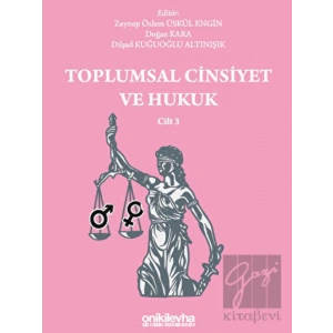 Toplumsal Cinsiyet ve Hukuk - Cilt 3