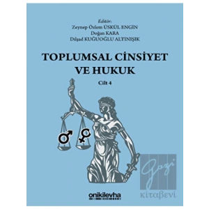 Toplumsal Cinsiyet ve Hukuk - Cilt 4