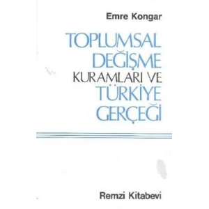 Toplumsal Değişme Kuramları ve Türkiye Gerçeği