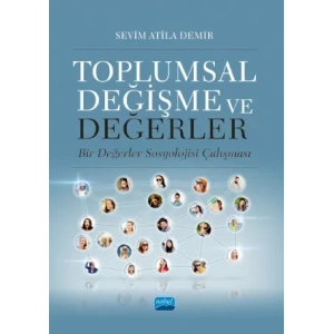 TOPLUMSAL DEĞİŞME VE DEĞERLER -Bir Değerler Sosyolojisi Çalışması-